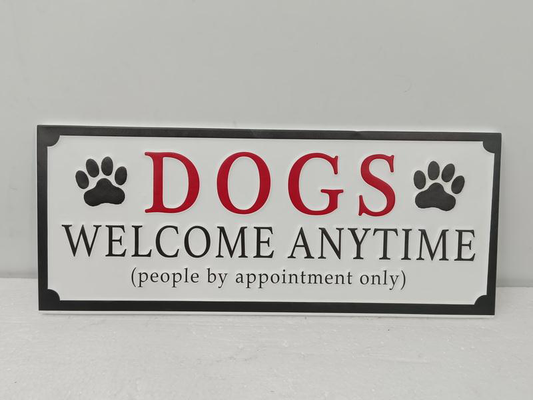 Dogs Welcome Anytime Metal Sign 20x8in